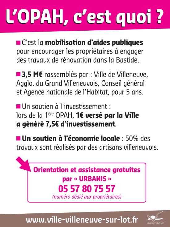 OPAH-RU Opération Programmée d'Amélioration de l'Habitat et de Renouvellement Urbain à Villeneuve-sur-Lot OPAH-RU Opération Programmée d'Amélioration de l'Habitat et de Renouvellement Urbain à Villeneuve-sur-Lot