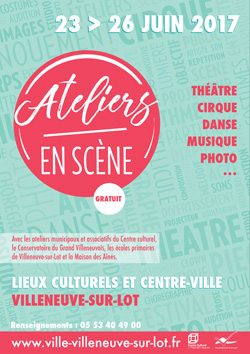 Ateliers en scène à Villeneuve-sur-Lot Ateliers en scène à Villeneuve-sur-Lot