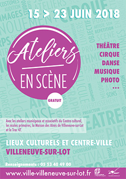 Ateliers en scène à Villeneuve sur Lot - Juin 2018