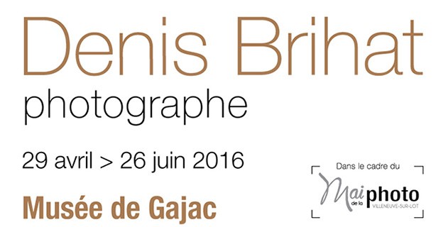 Exposition Denis Brihat, photographe